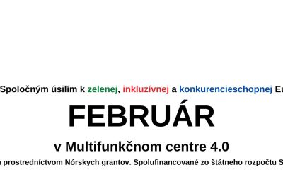 Február v Multifunkčnom centre 4.0