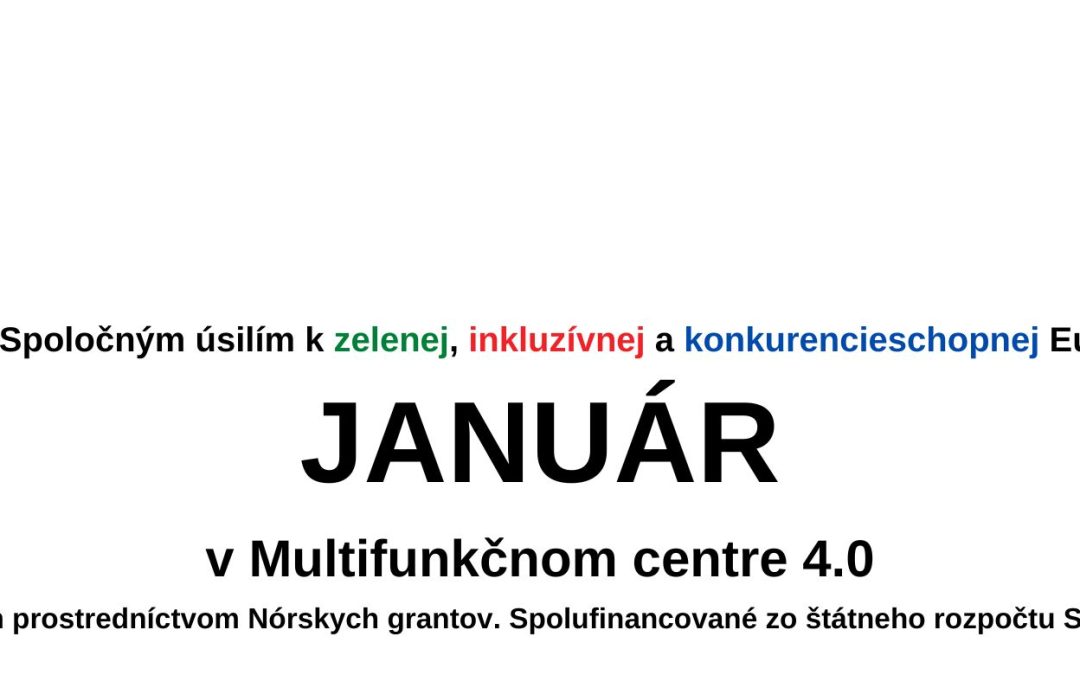 Január v Multifunkčnom centre 4.0