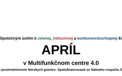 Apríl v Multifunkčnom centre 4.0