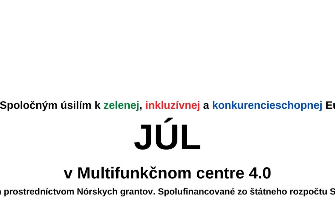 Júl v Multifunkčnom centre 4.0