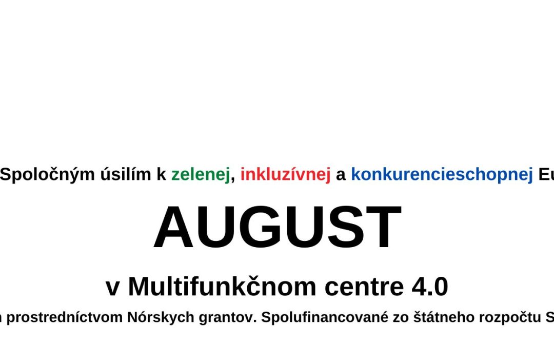 August v Multifunkčnom centre 4.0