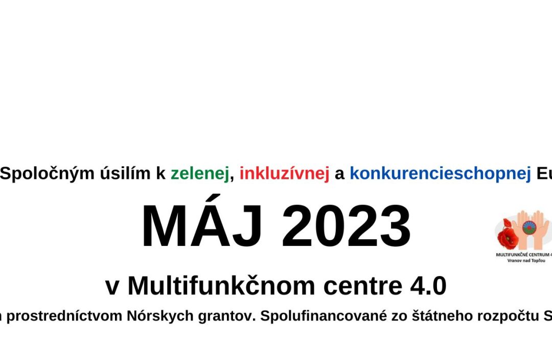 Máj 2023 v Multifunkčnom centre 4.0