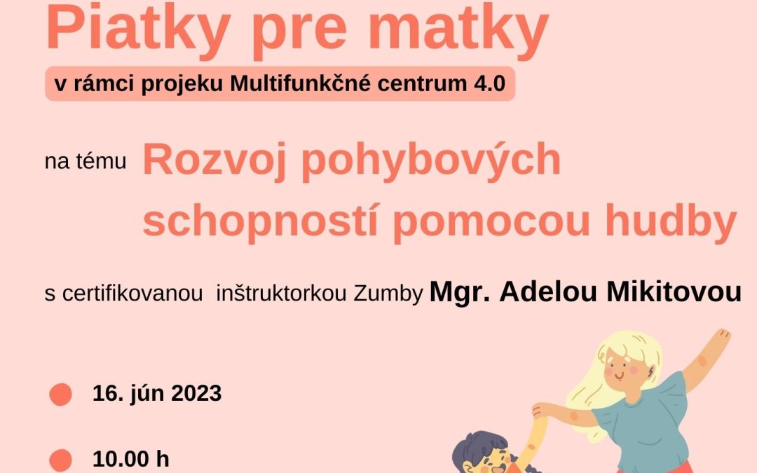 Piatky pre matky – Rozvoj pohybových schopností pomocou hudby